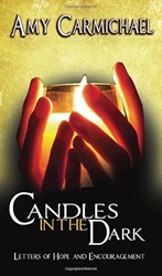 Candles in the Dark - Amy Carmichael