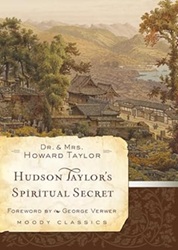 Hudson Taylor's Spiritual Secret - Dr. Howard Taylor