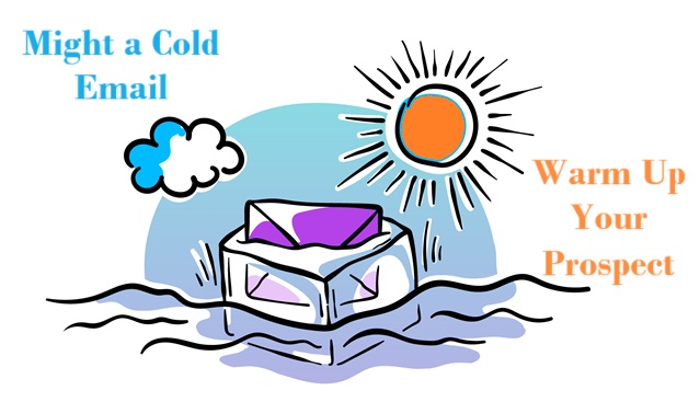 Cold Email Warms up Your Prospect