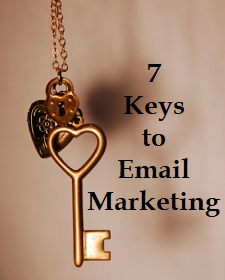 Seven Keys, Seven Steps To Effective Email Marketing